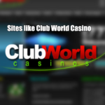 Sites like Club World Casino