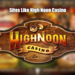 Sites Like High Noon Casino