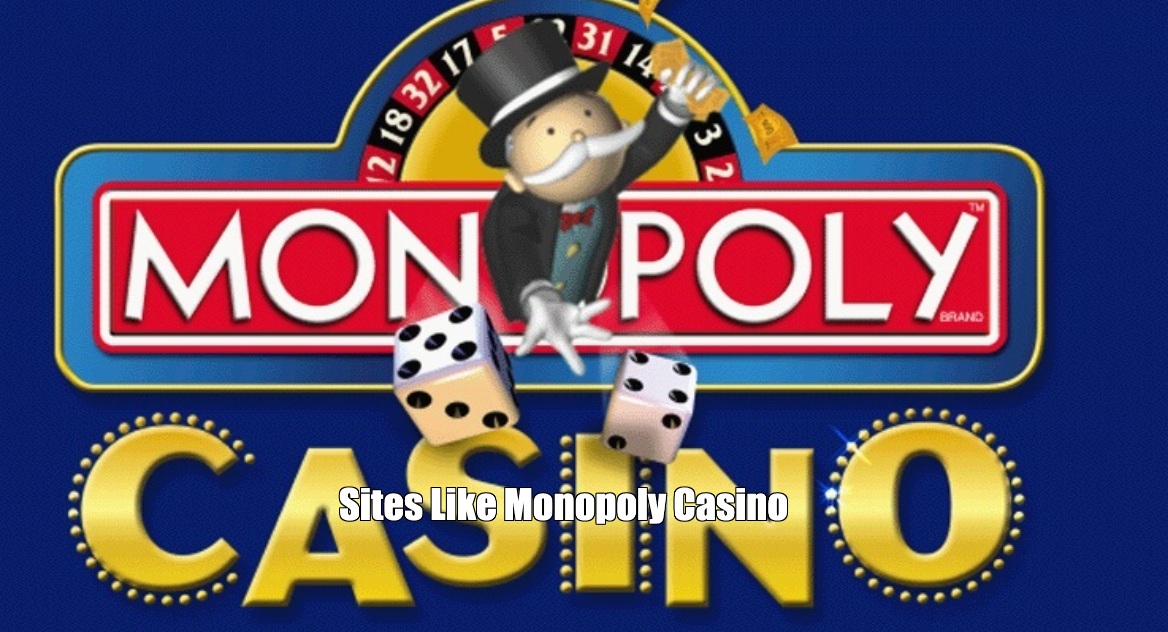 Sites Like Monopoly Casino