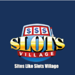 Sites Like Slots Village